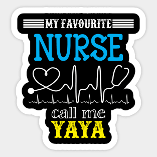 My Favorite Nurse Calls Me Yaya Funny Mother's Gift Sticker